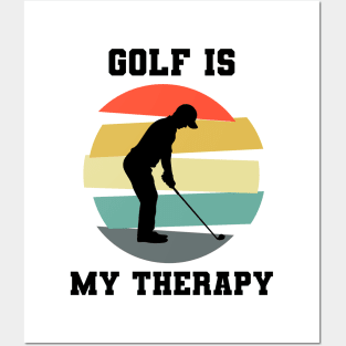 Golf Is My Therapy Posters and Art